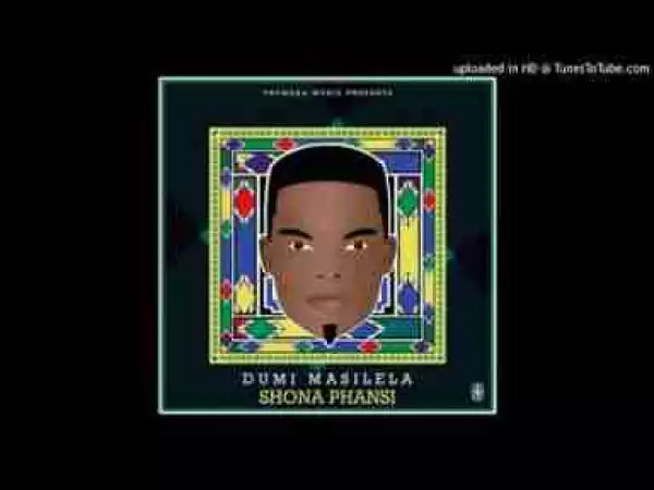Video: Dumi Masilela - Shona Phansi